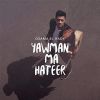 Download track Yawman Ma Hateer -يوماً ما هطير