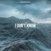 Download track I Don't Know