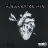 Download track Mesmerize Me