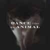 Download track Dance Like An Animal (Endless Recall Remix)