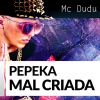 Download track Pepeka Mal Criada