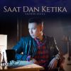 Download track Saat Dan Ketika