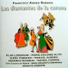 Download track Los Diamantes De La Corona, Zarzuela En Tres Actos De Francisco Asenjo Barbieri Y Libreto De Francisco CamprodÃ³n. Acto I, 'Vuelve Al Trabajo, Basta De Holgar' (IntroducciÃ³n Y Coro De Monederos)