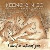 Download track I Can't Be Without You (Keemo's Floripa Mix)