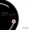 Download track Impounded