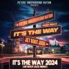 Download track Its The Way 2024 (Jet Boot Jack Radio Mix)