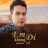 Download track Em Đi Không Về