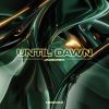 Download track Until Dawn (Original Mix)