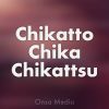 Download track Chikatto Chika Chikattsu (Instrumental)