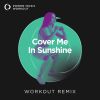 Download track Cover Me In Sunshine (Extended Workout Remix 128 BPM)