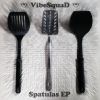 Download track Spatulas, Pt. 2