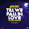 Download track Till We Fall In Love (DEVOLVE VIP Mix)