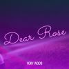 Download track Dear Rose