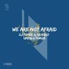 Download track We Are Not Afraid (Afro Brotherz Remix)