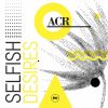 Download track Selfish Desires (Extended Mix)