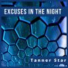 Download track Excuses In The Night