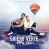 Download track Quiero Verte Otra Vez