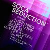 Download track Soca Seduction