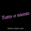 Download track Tutto O Niente