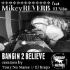 Download track Bangin 2 Believe (El Brujo Remix)