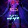 Download track Die For Yuh Whyne