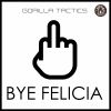 Download track Bye Felicia (Original Mix)