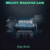 Download track Melody Harapan Lain