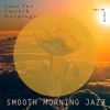 Download track Smooth Morning Jazz, Vol. 10