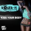 Download track Kiss Your Body (Radio Edit)