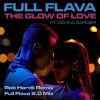 Download track The Glow Of Love (Full Flava 2.0 Mix)