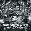 Download track Say Facts With No Apology (Freestyle)