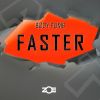 Download track Faster (Extended Mix)