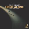 Download track Home Alone (Steve Modana Extended Mix)