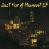 Download track Just For A Moment