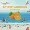 Download track My Heart Went Boom