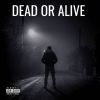 Download track Dead Or Alive (Interlude)