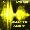 Download track Wait To Night (Radio Edit)