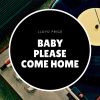 Download track Let Me Come Home, Baby