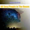 Download track All Sexy People In The House (Original Mix)