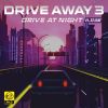 Download track Drive Away3: Drive At Night