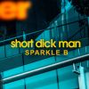 Download track Short Dick Man (Highpass Club Remix)