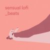 Download track Sensual Lofi Beats