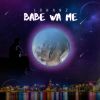 Download track Babe Wa Me (Akantera)