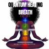 Download track QUANTUM HEALING BREATHWORK