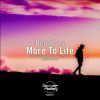 Download track More To Life (Original Mix)