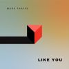 Download track Like You (Extended Version)