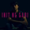 Download track Init Ng Gabi