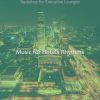 Download track Cultivated Moods For Luxury Hotels