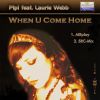 Download track When U Come Home (SRC-Mix)