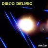 Download track Disco Delirio (Extended Version)